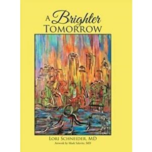A Brighter TOMORROW, Hardcover - Lori Schneider imagine
