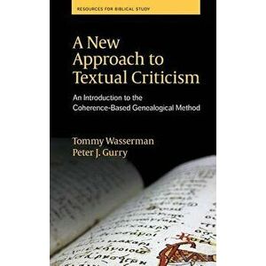 A New Approach to Textual Criticism: An Introduction to the Coherence-Based Genealogical Method, Hardcover - Tommy Wasserman imagine