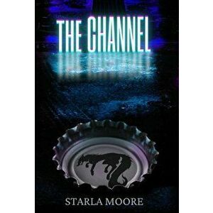 The Channel, Hardcover - Starla Moore imagine