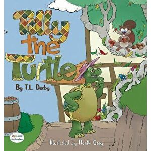 Tilly the Turtle, Hardcover - T. L. Derby imagine