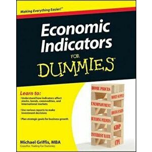 Economic Indicators for Dummies, Paperback - Michael Griffis imagine