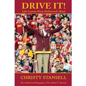 Drive It! Life Lessons From Hollywood's Band, Paperback - Christy Stansell imagine