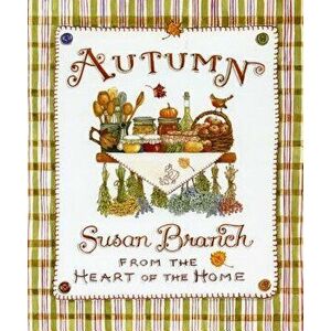 Autumn from the Heart of the Home, Hardcover - Susan Branch imagine