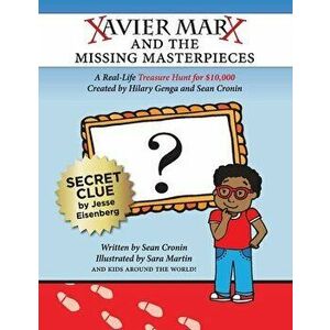 Xavier Marx and the Missing Masterpieces, Paperback - Sean Cronin imagine