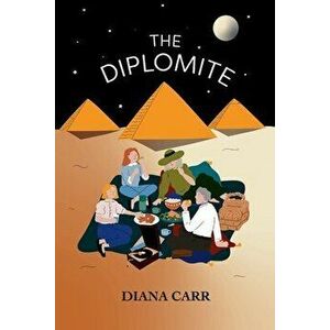 The Diplomite, Paperback - Diana Carr imagine