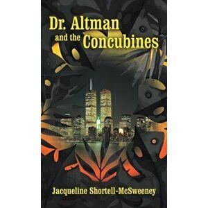 Dr. Altman and the Concubines, Hardcover - Jacqueline Shortell-McSweeney imagine
