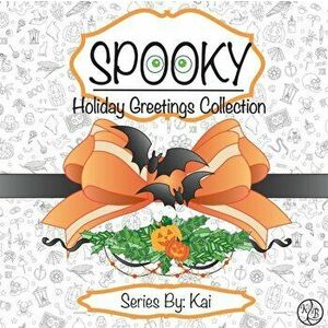 Spooky: The Holiday Greetings Collection, Paperback - Kelsey Peace imagine