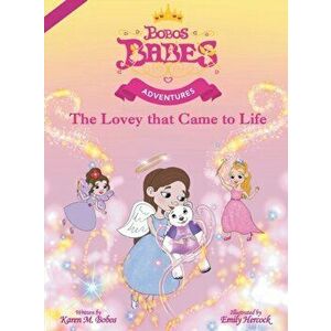 The Lovey that Came to Life, Hardcover - Karen M. Bobos imagine
