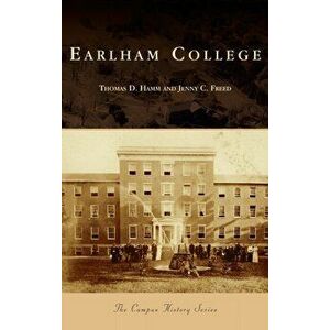 Earlham College, Hardcover - Thomas D. Hamm imagine