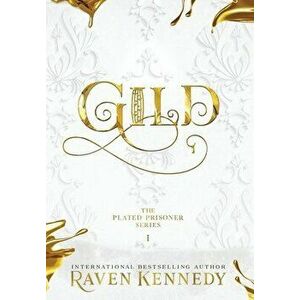 Gild, Hardcover - Raven Kennedy imagine