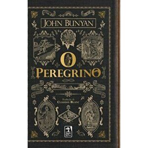 O Peregrino, Hardcover - John Bunyan imagine