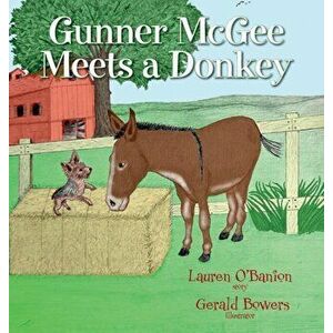 Gunner McGee Meets a Donkey, Hardcover - Lauren N. O'Banion imagine