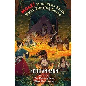 Moar! Monsters Know What They're Doing, 3, Hardcover - Keith Ammann imagine