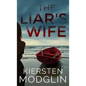 The Liar's Wife, Hardcover - Kiersten Modglin imagine