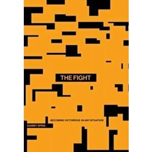 The Fight: Becoming Victorious in Any Situation, Hardcover - Sammy Spina imagine