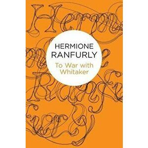 To War with Whitaker: Wartime Diaries of the Countess of Ranfurly, 1939-45, Paperback - Hermione Ranfurly imagine