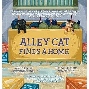 Alley Cat Finds A Home, Hardcover - Beverly King imagine