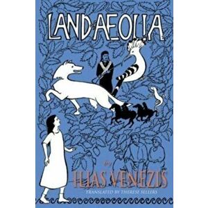 Land of Aeolia, Paperback - Ilias Venezis imagine