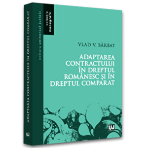 Adaptarea contractului in dreptul romanesc si in dreptul comparat - Vlad Vasile Barbat imagine