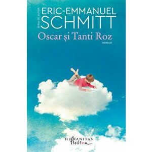 Oscar si Tanti Roz - Eric-Emmanuel Schmitt imagine