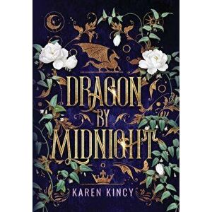 Dragon by Midnight, Hardcover - Karen Kincy imagine