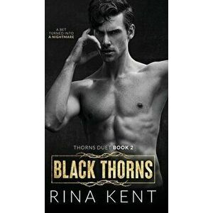 Black Thorns: A Dark New Adult Romance, Hardcover - Rina Kent imagine
