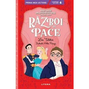 Razboi si pace. Mari opere din literatura rusa povestite copiilor - Lev Tolstoi imagine
