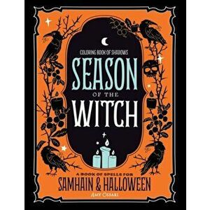 Coloring Book of Shadows: Season of the Witch, Paperback - Amy Cesari imagine