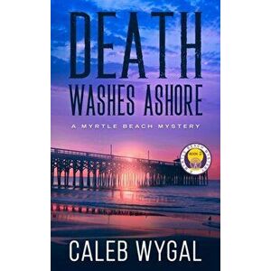 Death Washes Ashore, Hardcover - Caleb Wygal imagine