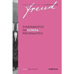 Fundamentos da clínica psicanalítica, Paperback - Sigmund Freud imagine