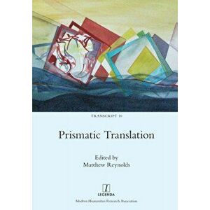 Prismatic Translation, Paperback - Matthew Reynolds imagine
