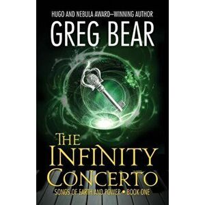 The Infinity Concerto, Paperback - Greg Bear imagine