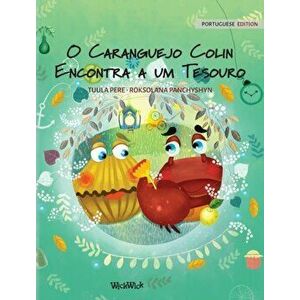 O Caranguejo Colin Encontra a um Tesouro: Portuguese Edition of Colin the Crab Finds a Treasure, Hardcover - Tuula Pere imagine