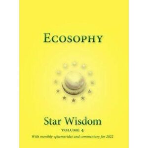 Cosmic Communion: Star Wisdom, Vol 4: With Monthly Ephemerides and Commentary for 2022, Paperback - Joel Matthew Park imagine
