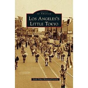 Los Angeles's Little Tokyo, Hardcover - *** imagine