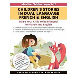 Children's Stories in Dual Language French & English: Raise your child to be bilingual in French and English Audio Download - Frederic Bibard imagine