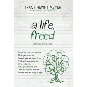 A Life, Freed, Hardcover - Tracy Hewitt Meyer imagine
