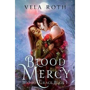Blood Mercy: A Fantasy Romance, Paperback - Vela Roth imagine