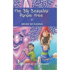 The Big Beautiful Purple Tree, Hardcover - Brian McKanna imagine