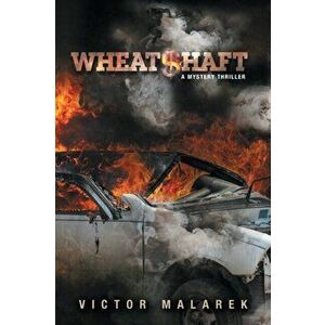 WheatShaft, Paperback - Victor Malarek imagine