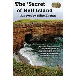 The Secret of Bell Island, Paperback - Mike Phelan imagine
