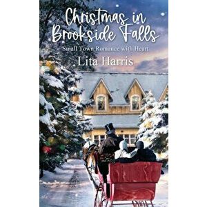 Christmas in Brookside Falls, Paperback - Lita Harris imagine