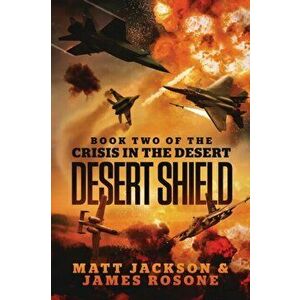Desert Shield, Paperback - Matt Jackson imagine