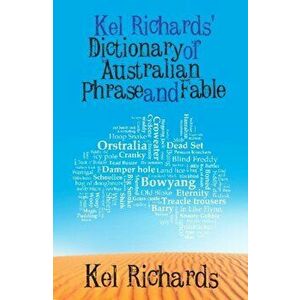 Kel Richards' Dictionary of Phrase, Paperback - Kel Richards imagine