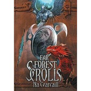 Far Forest Scrolls Na Cearcaill, Hardcover - Alpha Four imagine