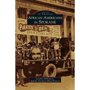 African Americans in Spokane, Hardcover - Jerrelene Williamson imagine