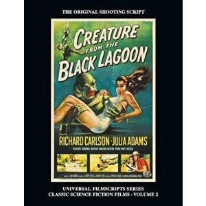Creature from the Black Lagoon (Universal Filmscripts Series Classic Science Fiction), Paperback - Tom Weaver imagine
