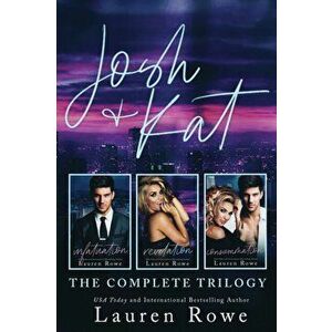 The Josh & Kat Trilogy: A Bundle of Books 1-3, Paperback - Lauren Rowe imagine