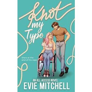 Knot My Type, Paperback - Evie Mitchell imagine
