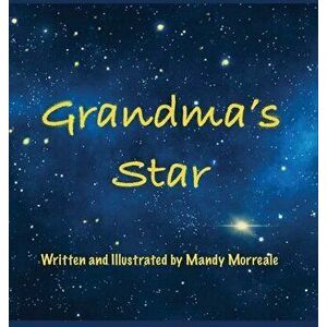 Grandma's Star, Hardcover - Mandy Morreale imagine